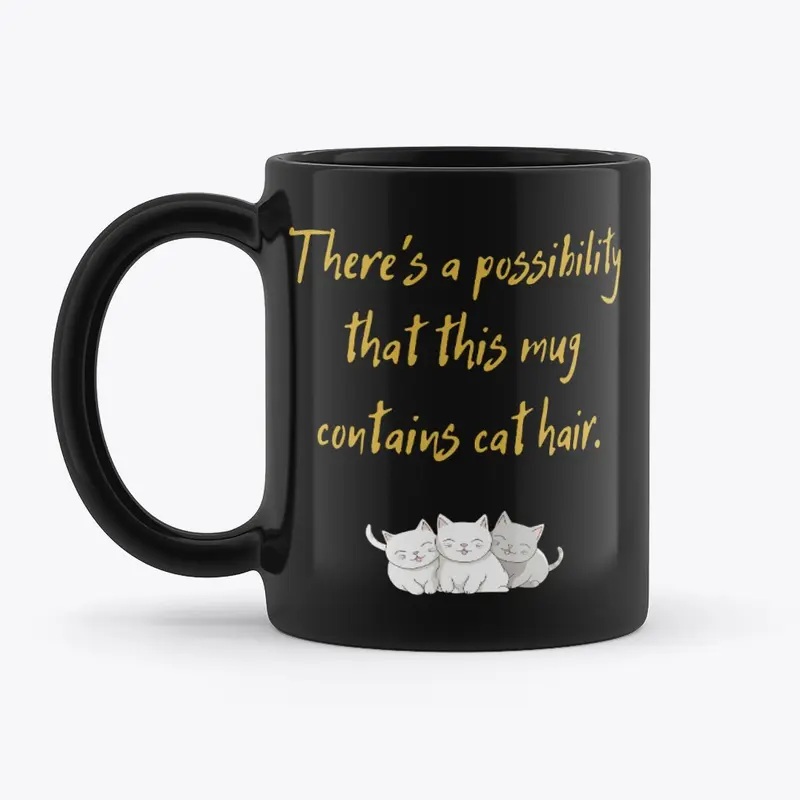 Cat Hair Possibility Mug