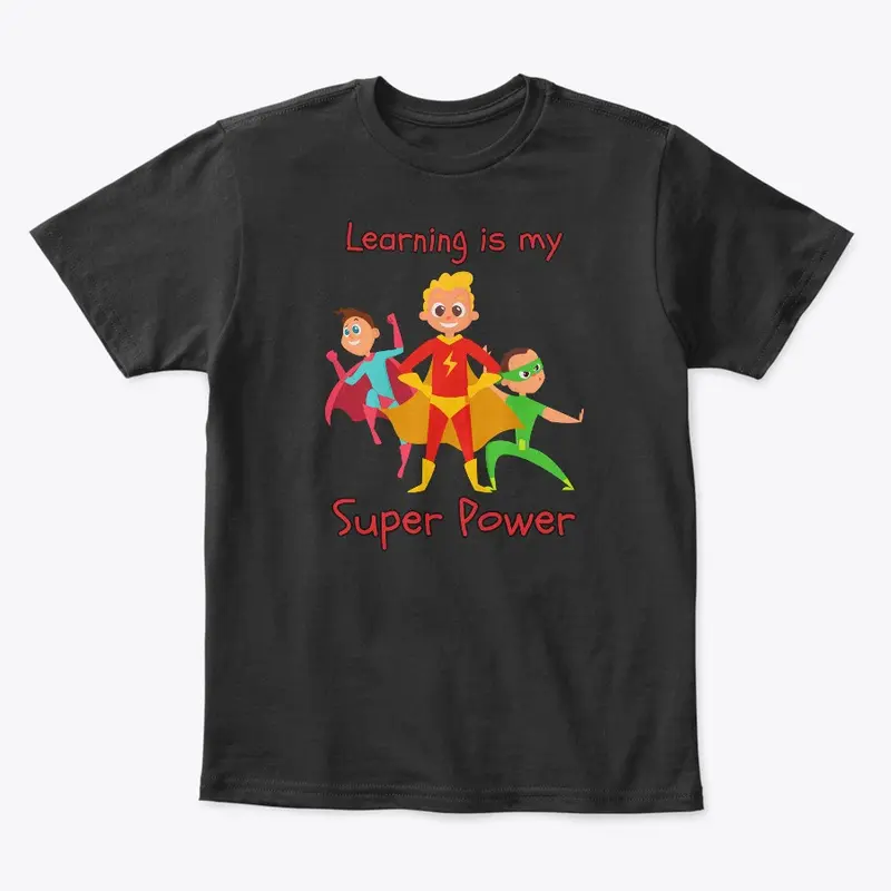 Learning Super Power Kids Shirt